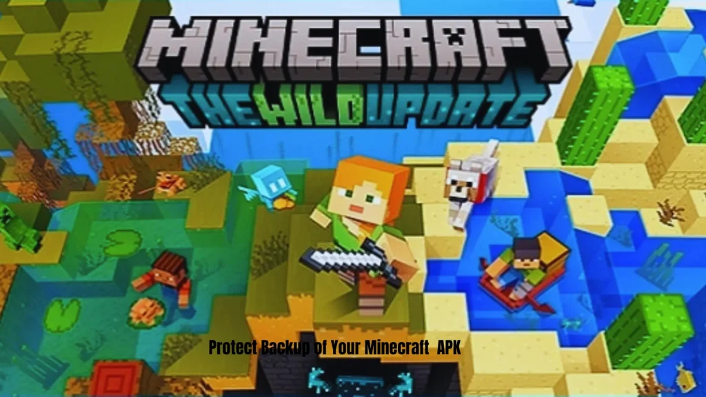 How to Protect Backup of Your Minecraft APK
